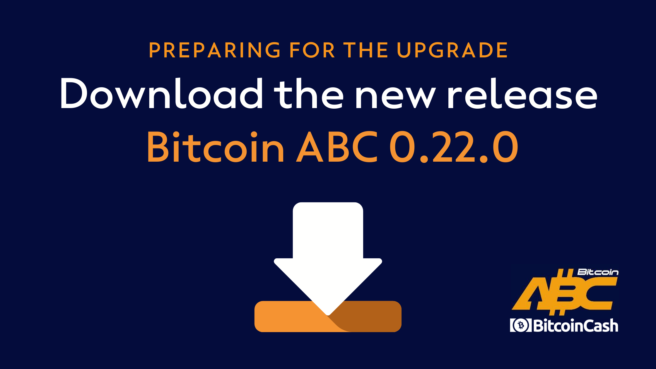 Preparing for the Upgrade: Download the new Bitcoin ABC 0.22.0